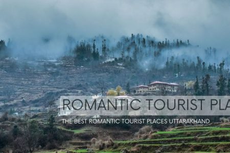 Best romantic tourist places Uttarakhand